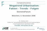 in der Helmholtz-Gemeinschaft Megatrend Urbanisation ... · Megatrend Urbanisation: Fakten - Trends - Folgen SiemensForum München, 6. November 2006 Dr. Helmut Lehn Institut für