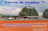 Serve & Volley · Serve & Volley N° 3 / Juli 2015 5. V. or knapp neun Stun-den ging das grosse Jubiläums-Sommerfest für mich zu Ende. Nun geht es daran, aus ein paar hundert Fotos