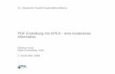 PDF Erstellung mit APEX - eine kostenlose Alternative · PDF Erstellung mit APEX Dietmar Aust PDF–Erstellung mit APEX Die Problemstellung ¾Wozu PDF Berichte? Druckfähig / pixelperfektes