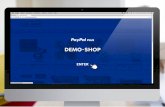 DEMO-SHOP - PayPal · SO BEDIENEN SIE DEN DEMO-SHOP. Der Cursor zeigt Ihnen den Weg durch den Kaufprozess. Alternativ können Sie auch mit den Pfeilen im unteren Bereich navigieren.
