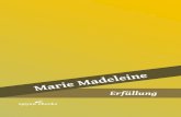 e M a r i e M fileMarie Madeleine Erfüllung Aus: Marie Madeleine, Brennende Liebe, Verlag B. Elischer, Leipzig, [o. J.] n ngiyaw eBooks Marie Madeleine Erfüllung. Januar in Monte