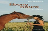 eberhardt ebony Layout 1 - rgfischer-verlag.de · Der Vollblut-Araberstute Ebony Kasira gewidmet, die diesem Buch ihren Namen leiht. Sie Vorsichtig strich ich über ihren dünnen