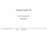 Informatik B - binf/2007/pdf/InformatikB_V20.pdfUniversität Osnabrück Informatik B Dr. Ralf Kunze 8 GUI-Elemente platzieren • Um die GUI eines Applets zu erstellen, kann ein Applet