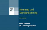 Normung und Standardisierung - ptb.de · Norm Dokument, das mit Konsens erstellt und von einer anerkannten Institution angenommen wurde und das für die allgemeine und wiederkehrende