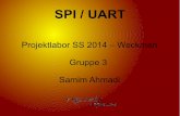 Projektlabor SS 2014 – Weckman Gruppe 3 Samim Ahmadiservice.projektlabor.tu-berlin.de/wordpress/weckman/wp-content/uploads/... · 48 Vergleich SPI UART - synchron - hohe Datenübertragungsraten