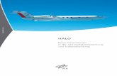 HALO - dlr.de · HALO. Im Februar 2005 unterzeichneten das DLR und die Gulfstream Aerospace Cooperation den Vertrag über den Bau des Forschungsflugzeugs. Der Weg zur ersten Mission