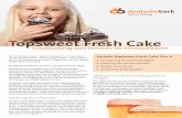 TopSweet Fresh Cake - deutscheback.de Cake_DE.pdf · nente, eine Rezeptur mit dem Standard-Emulgator GMS 90 (E 471, > 90 % Glycerolmonostearat) und eine Variante mit TopSweet Fresh