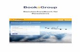 Benutzerhandbuch für Reisebüros · Einführung in BookaGroup BookaGroup ist ein neues Tool, mit dem es Reisebüros möglich ist, Gruppen online anzufragen und zu buchen sowie an