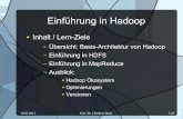 Einführung in Hadoop - christianherta.de · 10.02.2012 Prof. Dr. Christian Herta 1/28 Einführung in Hadoop Inhalt / Lern-Ziele – Übersicht: Basis-Architektur von Hadoop – Einführung