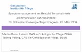 Symptommanagement am Beispiel Tumorkachexie … · 16. Schweizer Onkologiepflege Kongress, 20. März 2014 Marika Bana, Leiterin MAS in Onkologische Pflege ZHAW Tsering Pelling, CAS