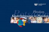 Kinderbetreuung in Potsdam 2017 · 3 Grußwort Was ist für Sie das Besondere an der Kinderbetreuung in Potsdam? Anders als die meisten Städte, haben wir keine eigenen Kitas, sondern