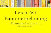 Lerch AG Bauunternehmung - RIB Cosinus ht Lerch AG Bauunternehmung Mehr als 150 Jahre Erfahrung Gestern