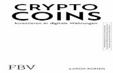 CRYPTO COINS - m-vg.de · CRYPTO FBV AARON KOENIG Tit Cryptoc ar Verlag Verlagsg ünchen Näher nforma ter ttp://. 9 Vorwort Geld, das allgemein akzeptierte Tausch-mittel, ist eine
