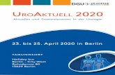 U AKTUELL 2020€¦ · 23. bis 25. April 2020 in Berlin UROAKTUELL 2020 Aktuelles und Praxisrelevantes in der Urologie TAGUNGSORT Holiday Inn Berlin - City West Rohrdamm 80