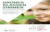 GRÜNES KLASSEN ZIMMER · PDF fileGRÜNES KLASSEN ZIMMER Das „Grüne Klassenzimmer“ auf der Landesgartenschau Kamp-Lintfort 2020 17. April–11. Oktober 2020 Kursprogramm 2020