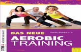 Das neue Aerobic-Training · Somit wird Das neue Aerobic-Training zu einem wertvollen Ratgeber für alle be-reits tätigen Aerobic-Trainer, für Aerobic-Ausbilder und Multiplikatoren,
