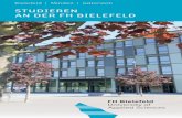 STUDIEREN AN DER FH BIELEFELD · Die FH Bielefeld steht in engem Kontakt mit Industrie und Wirt-schaft sowie mit sozialen, kulturellen und pﬂegerischen Einrich-tungen der Region.