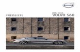 DER NEUE PREISLISTE VOLVO S60 · DER NEUE VOLVO S60 Der neue Volvo S60 inspiriert Sie zum Fahren. Mit einem Fahrwerk, das Ihnen die perfekte Balance aus Komfort und Dynamik bietet.