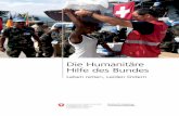 Die Humanitäre Hilfe des Bundes · Dauer des Engagements Die Humanitäre Hilfe setzt sich vor, während und nach Konflikten, Krisen und Naturkatast-rophen für den Schutz der Interessen