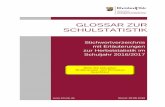GLOSSAR ZUR SCHULSTATISTIK - egs.bildung-rp.de · 2 . Inhaltliche Änderungen bzw. Ergänzungen (Klarstellungen) gegenüber dem Vorjahr wurden zum leichteren Auffinden gelb unterlegt.