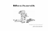 Mechanik - schnoegl.at · Mechanik 1 Seite 7 Bewegung in einer Dimension – Kinematik In der Kinematik geht es um die Beschreibung von Bewegungen, ohne sich um die Ursache dieser