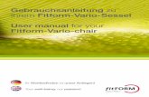 Gebrauchsanleitung zu Ihrem Fitform-Vario-Sessel User ...€¦ · Gebrauchsanleitung zu Ihrem Fitform-Vario-Sessel User manual for your Fitform-Vario-chair Your well-being, our passion!