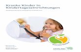 Kranke Kinder in Kindertageseinrichtungen · 5 1 Einleitung 10-15 % der drei- bis sechsjährigen Kinder leiden nach den Untersuchungen des Robert Koch Instituts (RKI– KIGGS-Studie)