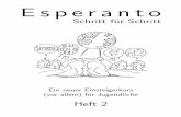 Esperanto - m.gasperl.at · Esperanto – Schritt f¨ur Schritt“ Heft 3 ist schon in Vorbereitung und wird hoﬀentlich bald erscheinen. Und nat¨urlich gibt es auch noch einige