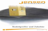 Nadelgreifer und Zubehör · Tel. 49 (0)4941 / 60 44 99 - 0 3 Jensen Greiftechnik ist spezialisiert auf Greifwerkzeuge für luftdurchlässige biegeschlaffeBauteile wie Textilien,