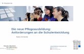 Die neue Pflegeausbildung: Anforderungen an die ... · 1 Beschluss um Umsetzung Verabschiedung Bundestag am 22.06.2017 Zustimmung Bundesrat am 07.07.2017 Inkrafttreten: §§53-56