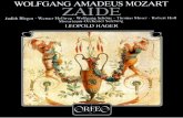 WOLFGANG AMADEUS MOZART - Naxos Music Library · Mozart scheint sich mit Vehemenz in die Arbeit an ,.Zaide" ge stiirzt, dann aber - wohl auch aus Mangel an Aussichten einer Aufffihrung