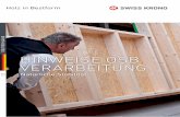 HinwEisE OsB VErarBEitung · sWIss KROnO OsB ist ein multifunktionaler Holzwerkstoff, der in unterschiedlichsten Bereichen eingesetzt werden kann. Der konstruktive Holzbau und der