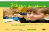 Das FABIDO-Kochbuch · Standard ist vorbildlich für Kindertageseinrichtungen in ganz Deutschland. Wir sind stolz darauf, dass die Rezepte der Wirtschafts-küchen seit Januar 2012