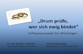 „Drum prüfe, - HIS-HE · „Drum prüfe, wer sich ewig bindet“ Softwareauswahl für ePrüfungen Dr. med. Richard J. Melamed Universität Frankfurt am Main Thorsten Biedenkapp