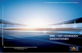 VAK WIR VERBINDEN INNOVATIONEN · VAK-Partnerunternehmen erzeugen durch außerordentliches technisches und betriebs- wirtschaftliches Know-how immer wieder Innovationen, die die gesamte
