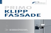 PRIMO KLIPP FASSADE€¦ · PRIMO Klipppaneele sind schnell und einfach montiert und bei Bedarf auch einzeln austauschbar. Die Befestigung erfolgt ohne Schrauben oder Nieten, stattdessen