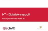 IKT – Digitalisierungsprofil · Im Jahr 2017 ist die IKT-Industrie mit 74 von möglichen 100 Punkten als einzige der zwölf analysierten Branchen „hoch digitalisiert“. Sie liegt