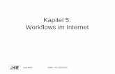 Kapitel 5:Kapitel 5: Workflows im InternetWorkflows im ...dbis.ipd.kit.edu/download/wfms-2009-2010-kap05.pdf · PDF file Choreographie nd für Orchestrier ng?Choreographie und für