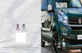TALENTO - fiatprofessional.com · MOPAR ® – DIE MARKE FÜR ORIGINAL-ZUBEHÖR FÜR IHREN TALENTO. Mopar und der Fiat TALENTO haben intensiv zusammen gearbeitet, damit Sie das Beste