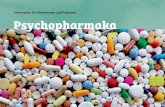 Information für Patientinnen und Patienten Psychopharmaka · Medikamente erhebliche Nebenwirkungen, die für den Patienten sehr belastend sein oder gar zum Absetzen des Medikaments