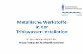 Metallische Werkstoffe in der Trinkwasser-Installation · DIN EN 806-4 06-2010 5.3 Fließregel In den Fällen, in denen verzinkter Stahl zusammen mit Kupfer in derselben Installation