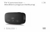 TV Connector – Bedienungsanleitung · TV Connector verfügbar ist. Schalten Sie den TV Connector EIN oder AUS Der TV Connector verfügt über einen Ein-/Ausschalter, der sich oben