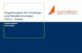 Regattasegeln für Einsteiger und Wiedereinsteiger Teil 2 ...rust.boats2sail.com/wp-content/uploads/2016/11/Tactic_V03-versand.pdf · Regattasegeln für Einsteiger Lustenau, Vlbg