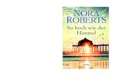 NORA - weltbild.at · Traum für Nora Roberts einen der Höhepunkte ihrer erfolgreichen Karriere darstellt. Nora Roberts lebt mit ihrer Familie in Keedysville, Maryland. Unter dem