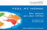 FEEL AT HOME - uni-duesseldorf.de · Liebe Studierende, ich freue mich, dass Sie sich für ein Studium bei uns an der Heinrich-Heine-Universität Düsseldorf (HHU) entschieden ha-ben.