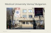 Medical University Varna/ Bulgarien Medical University Varna/ Bulgarien 09.04.2019 Dr. med. dent. Daniela