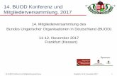 14. BUOD Konferenz und Mitgliederversammlung, …14. BUOD Konferenz und Mitgliederversammlung Frankfurt, 11- 12. November 2017 8 2.Mitglieder 1. Teréz-Brunszvik-Gesellschaft e.V.,