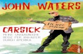 John Waters - cre-aktive.com · Druck und Bindearbeiten: CPI books GmbH, Leck Printed in Germany. FÜR MEINE SCHWESTERN KATHY UND TRISH UND IM GEDENKEN AN MEINEN BRUDER STEVE. INHALT