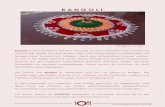 R A N G O L I...R A N G O L I Rangoli ist eine Kunstform, die ihren Ursprung auf dem indischen Subkontinent hat und bei der Muster auf dem Boden oder unter Verwendung von Materialien