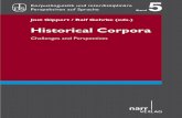 Historical Corpora · Jost Gippert / Ralf Gehrke (eds.) Historical Corpora Challenges and Perspectives Band 5 Korpuslinguistik und interdisziplinäre Perspektiven auf Sprache